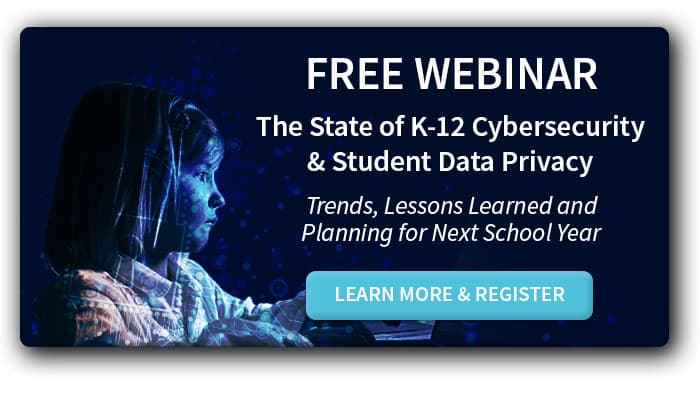 K12 Cybersecurity Student Data Privacy Webinar -- Blog-CTA-XXL